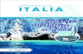 CATALOGO 2014 ITALIA - MARIVERBARCA COME ARRIVARE pag 2 - 3 pag 4 pag 5 - 6 pag 7 pag 8 ISOLE EOLIE Vulcano - Lipari - Salina Stromboli - Panarea SICILIA Imbarco a Portorosa DOMANDE