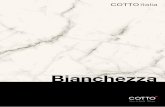 Bianchezza - COTTO · PDF file 2018. 12. 18. · blancs, les plus précieux et raffinés dans leur genre. La collection s’inspire de 3 des marbres blancs les plus connus : Calacatta,