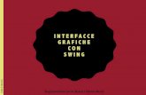 INTERFACCE GRAFICHE CON SWINGFont someFont = new Font("Arial", Font.BOLD, 16); Then you can instruct aGraphicsobject to use the font by inserting the font as the argument in asetFont()method.