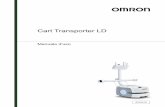 Cart Transporter LD - Omron · 2020. 10. 8. · Cart Transporter LD: una piattaforma con pannello HMI (bracci estesi inclusi) e piastra di attacco collegata, configurata per trasportare