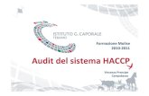 Formazione Molise 2010 2011 Audit del sistema HACCP · L’impresa, nella produzione di prodotti pastorizzati (prosciutto cotto, mortadella), non utilizza, oltre alla ... monitoraggio