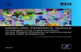 Singolare, femminile, ruraledspace.crea.gov.it/bitstream/inea/965/1/Singolare_femm... · 2014. 9. 19. · femminile nell’imprenditoria agricola in Italia, ma anche sull’ingresso