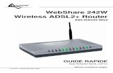 WebShare 242W Wireless ADSL2+ Router · 2007. 3. 23. · Ce guide d’installation rapide vous permet d’installer et de configurer le WebShare 242W Wireless ADSL2+ Router suivant