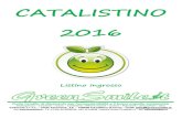 CATALISTINO 2016 - GreenSmile GreenSmile 2016.pdf · 2016. 7. 10. · Le immagini hanno solo valore illustrativo Listino aggiornato al 10/07/2016 Contatto GreenSmile: 3397400779.