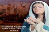 Maria di Nazareth - Cral Beni Culturali maria di... · 2011. 4. 7. · Ringrazio l’autore delle musiche, Stelvio Cipriani, e la sua orchestra, ringrazio le autrici del libretto