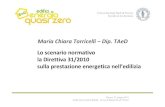 Maria Chiara Torricelli - Casa PortaleMaria Chiara Torricelli –Dip. TAeD Lo scenario normativo la Direttiva 31/2010 sulla prestazione energetica nell’edilizia Firenze, 21 giugno