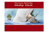 Herman Melville - Centumcellae · 2016. 11. 25. · Herman Melville Moby Dick I • QUALCOSA APPARE IN LONTANANZA Chiamatemi Ismaele. Qualche anno fa - non importa quando esattamente