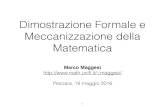 Dimostrazione Formale e Meccanizzazione della Matematicamaggesi/talks/2016-05-18...2016/05/18  · Teorema di Euclide Teorema (Euclide). La successione dei numeri primi 2, 3, 5, 7,