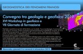 Convegno tra geologia e geofisica 2019 · 2019. 8. 6. · Sala Conferenze F. Zeni della Fondazione Museo Civico di Rovereto. La partecipazione al Convegno (Workshop e Giornata di