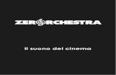 Il suono del cinema - Zerorchestra...(sax e clarinetto), Didier Ortolan (clarinetti e sax), Gaspare Pasini (sax), e Luca Grizzo (percussioni ed effetti sonori) affiancati dai nuovi