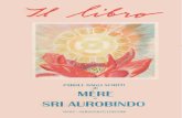 Il Libro or Parole dagli scritti di Mère e Sri Aurobindo · 2018. 4. 15. · Sri Aurobindo e Mère, cenni biografici Sri Aurobindo nasce a Calcutta il 15 agosto I872. Dopo un’