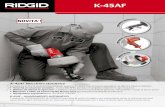 K-45AF - Fastly...RIDGID® adotta una politica di continuo miglioramento e di svil uppo e si riserva il diritto di modificare il design e le specifi che tecniche dei prodotti e del