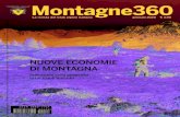 NUOVE ECONOMIE DI MONTAGNA...Montagne360. Gennaio 2020, € 3,90. Rivista mensile del Club alpino italiano n. 88/2020. Poste Italiane Spa, sped. in abb. Post. - 45% art. 2 comma 20/b
