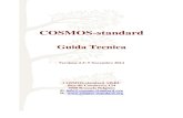 COSMOS-standard...2014/11/05  · COSMOS-standard Guida Tecnica Versione 2.3: 5 Novembre 2014 3 1. Introduzione Il presente documento ha lo scopo di fornire le linee guida per l’interpretazione