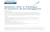 Batten UV-C Philips Il potere di proteggere...2020/10/08  · Il potere di proteggere Batten UV-C Batten UV-C è progettata per la disinfezione delle superfici ed è adatta per un’ampia