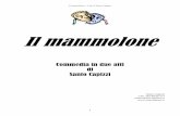 Il mammolone di Santo Capizzi mammolone sic_di Santo Capizzi.pdf · 2011. 4. 14. · Il mammolone - 2 atti di Santo Capizzi 3 Questa storia è semplicemente frutto della fantasia,