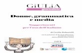 Donne, grammatica e media - University of Cagliari · 2017. 2. 23. · 12 Donne, grammatica e media Suggerimenti per l’uso dell’italiano 13 Prefazione C’è un settore della