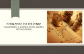 DETRAZIONE 110 PER CENTO - CNA Modena · 2020. 6. 16. · Art. 121 -Trasformazione delle detrazioni fiscali in sconto sul corrispettivo dovuto e in credito d'imposta cedibile 1. I