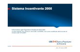 Sistema incentivante 2008 - Fiba Service · 2017. 12. 22. · 3 Destinatari del Sistema Incentivante 2008 Sono destinatari del presente Sistema Incentivante : tutti i Dipendenti non