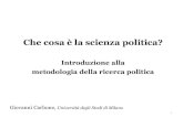Che cosa è la scienza politica?Clark –Golder –Golder, Principi di scienza politica, McGrawHill, 2011 INDICE PARTE I Politica e scienza 1) Introduzione 2) Che cos’è la scienza?