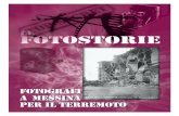 fotografi per il terremoto - ANPI · 2015. 10. 1. · da Luca Comerio, uno dei grandi fotografi e documentaristi italiani dell’inizio del secolo. P. LE FOTOSTORIE l patria indipendentel