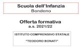 Offerta formativa · 2021. 1. 6. · Scuola dell’Infanzia Bondeno Offerta formativa a.s. 2021/22 ISTITUTO COMPRENSIVO STATALE “TEODORO BONATI”