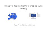 Il nuovo Regolamento europeo sulla privacy › wp-content › uploads › ...Il nuovo Regolamento europeo sulla privacy Avv. Prof. Stefano Aterno. Il nuovo Pacchetto protezione dati