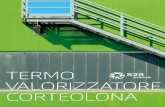 TERMO VALORIZZATORE CORTEOLONA · 2020. 4. 3. · P - Cicloni Q - Raffreddatore (quencher) R - Reattore neutralizzazione fumi S - Filtro a maniche T - Camino con sistema controllo