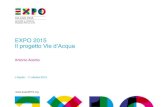 EXPO 2015 Il progetto Vie d’Acqua€¦ · Energia per la Vita” e filo conduttore nel progetto per: • connettere il sito di Expo 2015 alla Città e al Territorio • contribuire