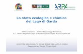 Lo stato ecologico e chimico del Lago di Garda...Direttiva 2000/60/CE e del D.lgs. 152/06 11 • Allo scopo di ottimizzare la rete di monitoraggio, dal 2014 ARPA Lombardia, ARPA Veneto
