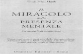 IL MIRACOLO - esolibri.it 2/RELIGIONE/BUDDISMO/Il miracolo della prese… · Thich Nhat Hanh IL MIRACOLO della PRESENZA MENTALE Un manuale di meditazione Come trasformare ogni atto