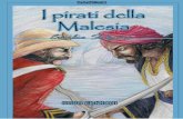via Don Cesare Ferrari 8/c, 27020 Trivolzio (Pavia)€¦ · precisamente in vista della temuta isola di Mompracem, un covo di pirati da cui bisognava ben guardarsi. Sfortunatamente.