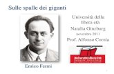 Università della libera età Natalia Ginzburgmatematica.unibocconi.it/sites/default/files/Fermi...Prof. Alfonso Cornia Enrico Fermi 1 Uno sguardo d’insieme 2 1500 1600 1700 1800