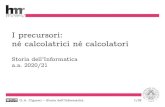 I precursori: né calcolatrici né calcolatori€¦ · G.A. Cignoni - hmr.di.unipi.it G.A. Cignoni – Storia dell’Informatica 2/28 contenuti Quasi un secolo di schede perforate