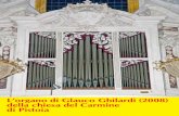 L’organo di Glauco Ghilardi (2008) della chiesa del Carmine di ...organo...80 cm. più i 30 cm. del muretto del camminamento, consentiva un unico manuale con prima ottava corta e
