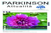 PPARKINSONARKINSON · 2015. 4. 3. · Parkinson si aspettano da questo gruppo di lavoro apprezzamento ed una rivalutazione di questo campo della medicina. ... devono recuperare il