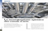 MANUTENZIONE - Ing. Luca Ferrari...di pulizia e igienicità dei canali, oltre che di manutenzione. La società P3 di Padova ha sviluppato il prodotto P3ductal careplus (figura A),