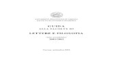 GUIDA · 2003. 9. 12. · Massimo BELLOTTO, M-PSI/05 - Psicologia sociale (Scienze della comunicazione), Dip. di Psicologia e Antropologia culturale Roberto BERNARDI , M-GGR/01 -