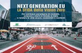 NEXT GENERATION EU...NEXT GENERATION EU LA SFIDA della Vision Zero Per cambiare paradigma di mobilità, azzerare i morti in strada in Italia e rendere le città sicure, sostenibili
