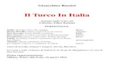 Turco in Italia lib - DI COSE UN PO · 2013. 10. 1. · 1 Rossini: Il Turco in Italia - atto primo ATTO PRIMO Scena I° Luogo solitario fuori di Napoli. Spiaggia di mare. Colle da