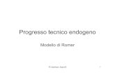 Progresso tecnico endogeno - Università degli Studi di Bari Aldo … · 2014. 3. 6. · progresso tecnico • Il modello che presenteremo ora attribuisce al progresso tecnico endogeno