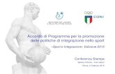 Accordo di Programma per la promozione delle politiche di ......Manifesto dello Sport e dell’Integrazione, redatto nel 2014, si intende promuovere un processo di evoluzione culturale