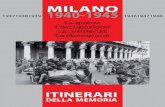 MILANO 1940-1945...MILANO 1940-1945 ITINERARI DELLA MEMORIA 3 Chi pensa a Milano pensa alla città dell’industria e del lavoro, del commercio e della finanza, dei teatri e della