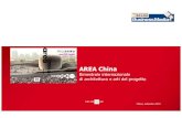 area china 0910 - Arketipo ... Calendario editoriale 2010 e 2011 AREA China •100+6 mexicocity Gennaio/Febbraio •100+7 simplicity Marzo/Aprile •100+8 expo 2010 Maggio/Giugno •109+9