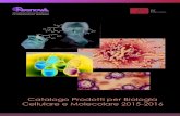 Catalogo Prodotti per BiologiaCatalogo Prodotti per Biologia Via Cadore, 14 - 00045 GENZANO di Roma RM - Italy - Tel.: (+39) 06 93955058 - Fax.: (+39) 06 93955059 Cellulare e Molecolare