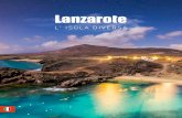 1 Lanzarote · 2020. 1. 22. · NEL MONDO CI SONO LUOGHI SPECIALI Lanzarote ha qualcosa di diverso che va oltre ciò che si può trovare in qualsiasi destinazione di sole e spiaggia.