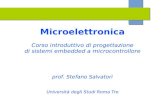 Microelettronica - ssalvatori · 2020. 3. 8. · S. Salvatori - Microelettronica – (49) Corso: architettura ARM (provvisorio) Generalità e cenni storici del processore ARM •Generalità