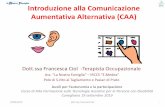 Introduzione alla Comunicazione Aumentativa Alternativa (CAA)portale.siva.it/files/doc/library/corso_nf_ciol_01... · 2019. 9. 19. · GAVA: “La Comunicazione Aumentativa Alternativa