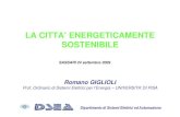 LA CITTA’ ENERGETICAMENTE SOSTENIBILE. 2009... · 2009. 9. 30. · LA CITTA’ ENERGETICAMENTE SOSTENIBILE Dipartimento di Sistemi Elettrici ed Automazione Romano GIGLIOLI Prof.