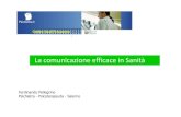 Centro Studi Psicosoma · 2013. 11. 28. · La comunicazione efficace in Sanit ... contesto e comunicazione variabili situazionali può avere la meglio sulla volontà individuale